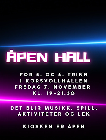 Åpen hall for alle på 5. og 6. trinn
